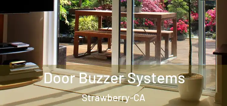  Door Buzzer Systems Strawberry-CA