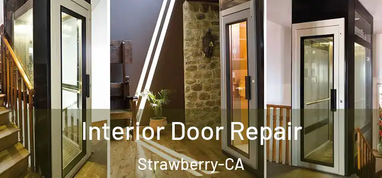  Interior Door Repair Strawberry-CA